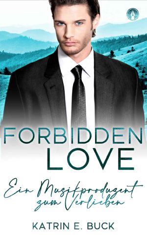 [San Antonio Billionaires 17] • Forbidden Love · Ein Musikproduzent zum Verlieben